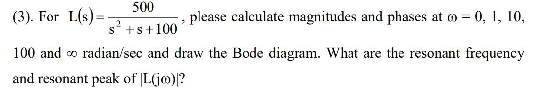 (3). For L(s)= s2+s+100500, please calculate | Chegg.com