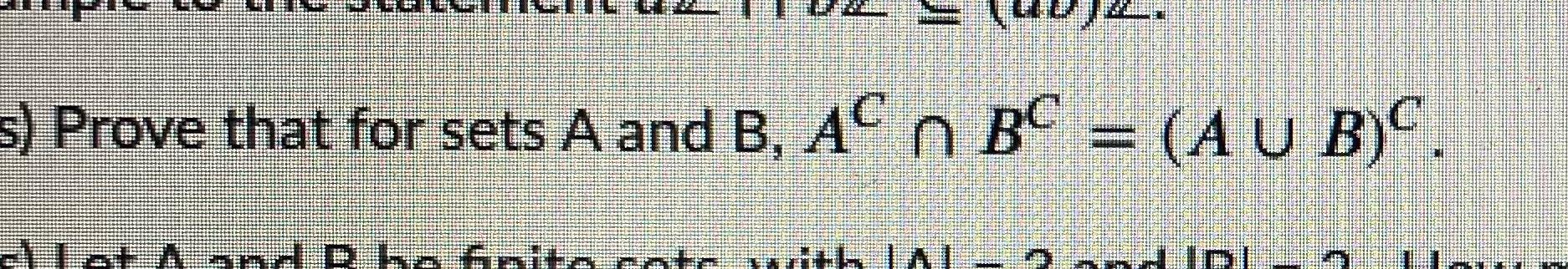 Solved s) Prove that for sets A and B, AC n BC = (AU B). Lot | Chegg.com