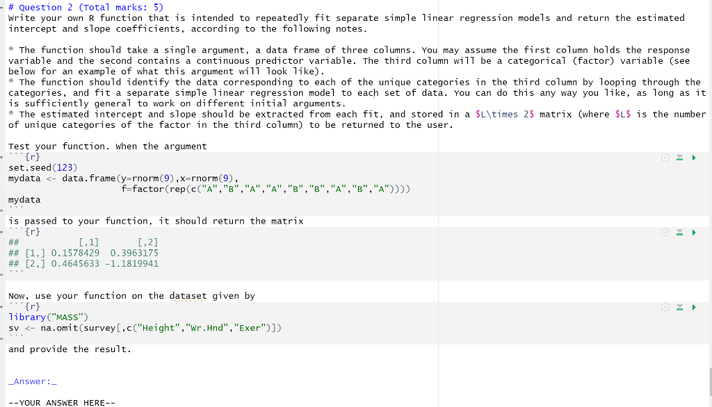 # Question 2 (Total marks: 5) Write your own R | Chegg.com