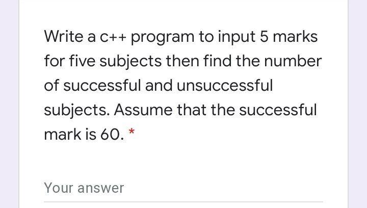 Solved Write a c++ program to input 5 marks for five | Chegg.com