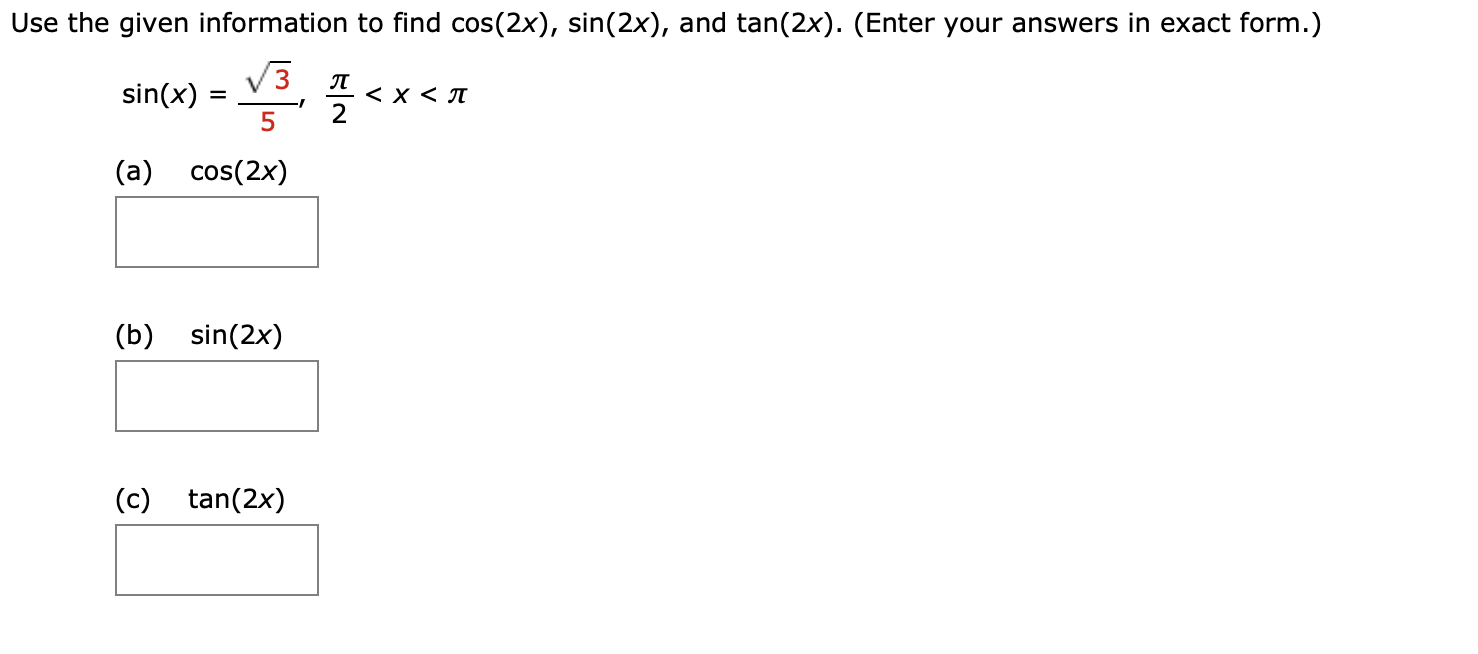 Solved Use The Given Information To Find Cos 2x Sin 2x Chegg Com