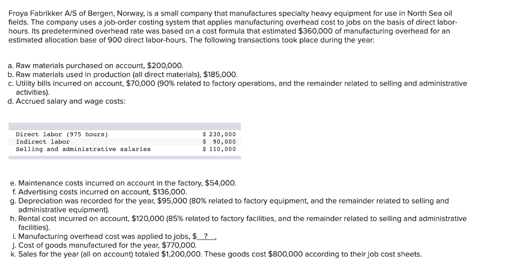 Solved Froya Fabrikker A/S of Bergen, Norway, is a small