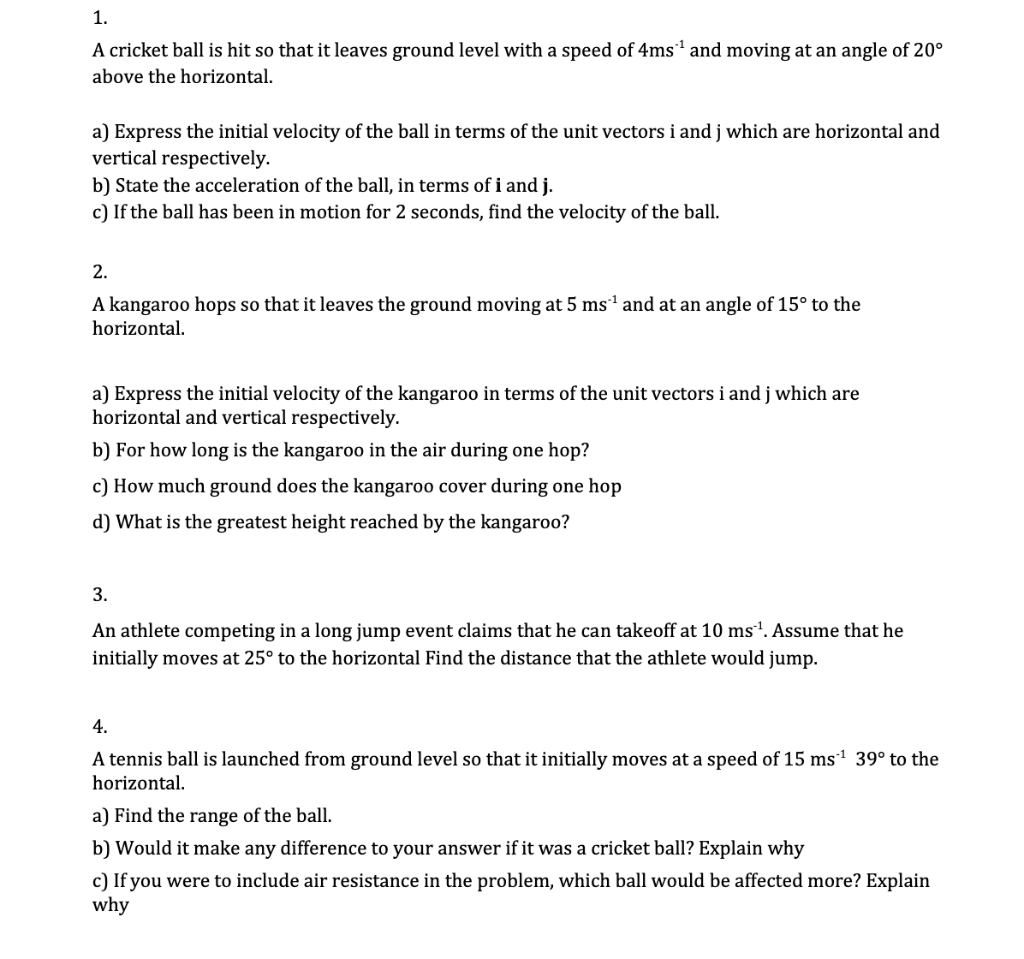 Solved 1. A cricket ball is hit so that it leaves ground