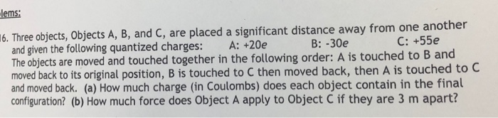 Solved lems 6. Three objects Objects A, B, and C, are placed | Chegg.com