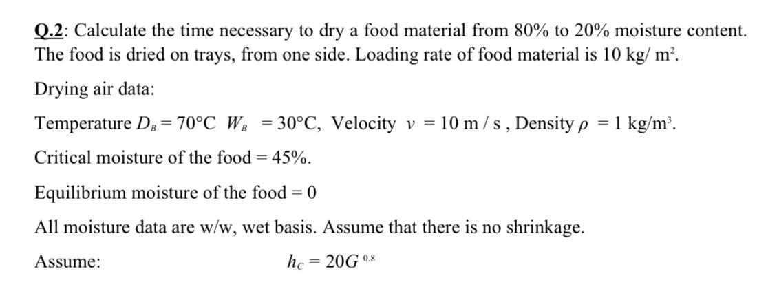Solved Q.2: Calculate the time necessary to dry a food | Chegg.com