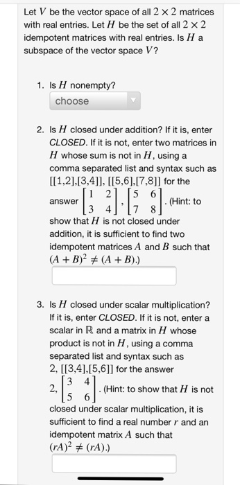 Solved Let V Be The Vector Space Of All 2 X 2 Matrices With