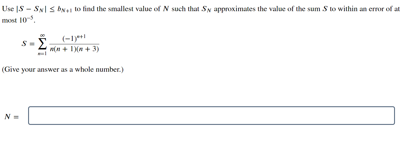 Solved Use S SN 3 BN 1 To Find The Smallest Value Of N Chegg