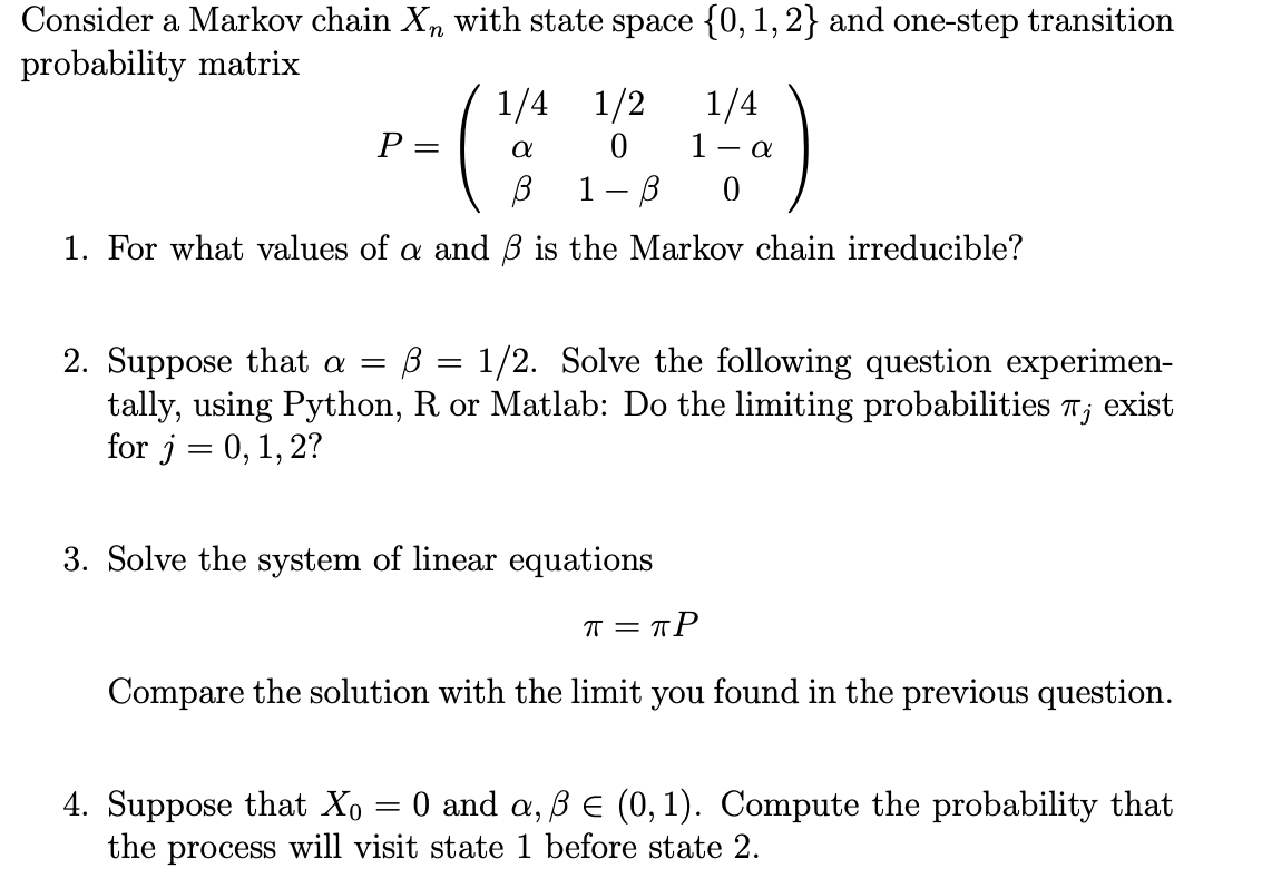 Solved Consider a Markov chain Xn with state space {0, 1, 2} | Chegg.com
