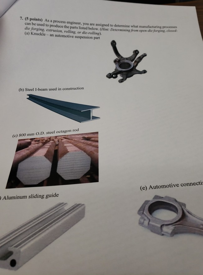 Octagonal Rod Solved 7. (5 points) As a process engineer you are assigned | Chegg.com
