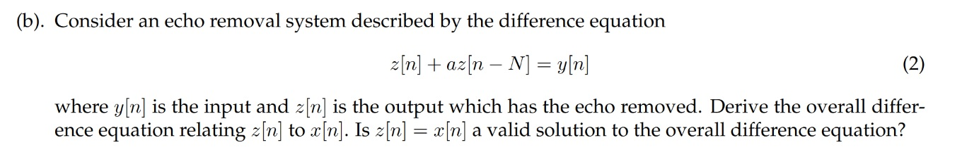 (b). Consider an echo removal system described by the | Chegg.com