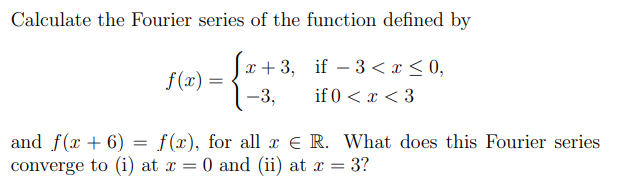 Solved Calculate the Fourier series of the function defined | Chegg.com