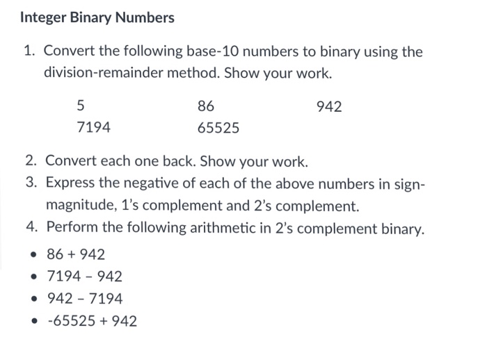 Solved Integer Binary Numbers 1. Convert the following | Chegg.com
