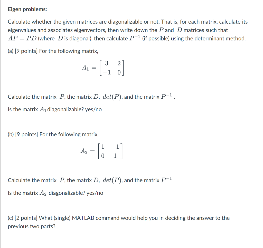 Solved Eigen problems: Calculate whether the given matrices | Chegg.com