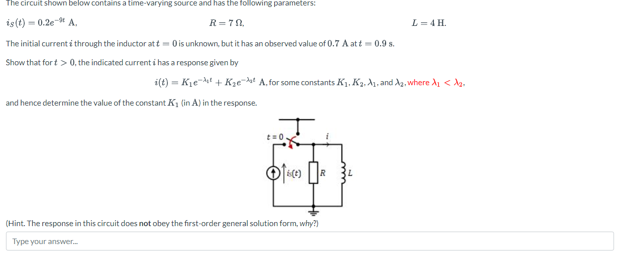 Solved iS(t)=0.2e−9t A R=7Ω,L=4H The initial current i | Chegg.com