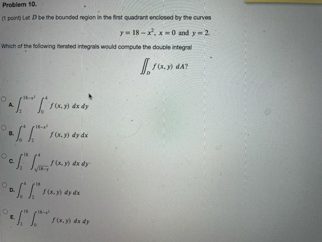 Solved Problem 10. (1 point) Let D be the bounded region in | Chegg.com