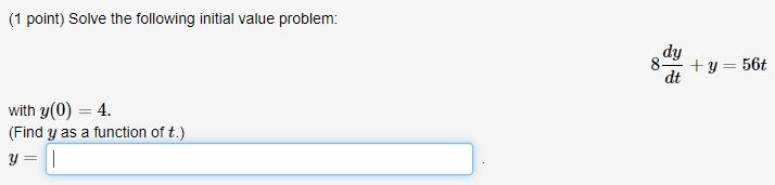 Solved (1 ﻿point) ﻿Solve the following initial value | Chegg.com