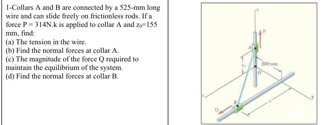 Solved 1-Collars A And B Are Connected By A 525−mm Long Wire | Chegg.com