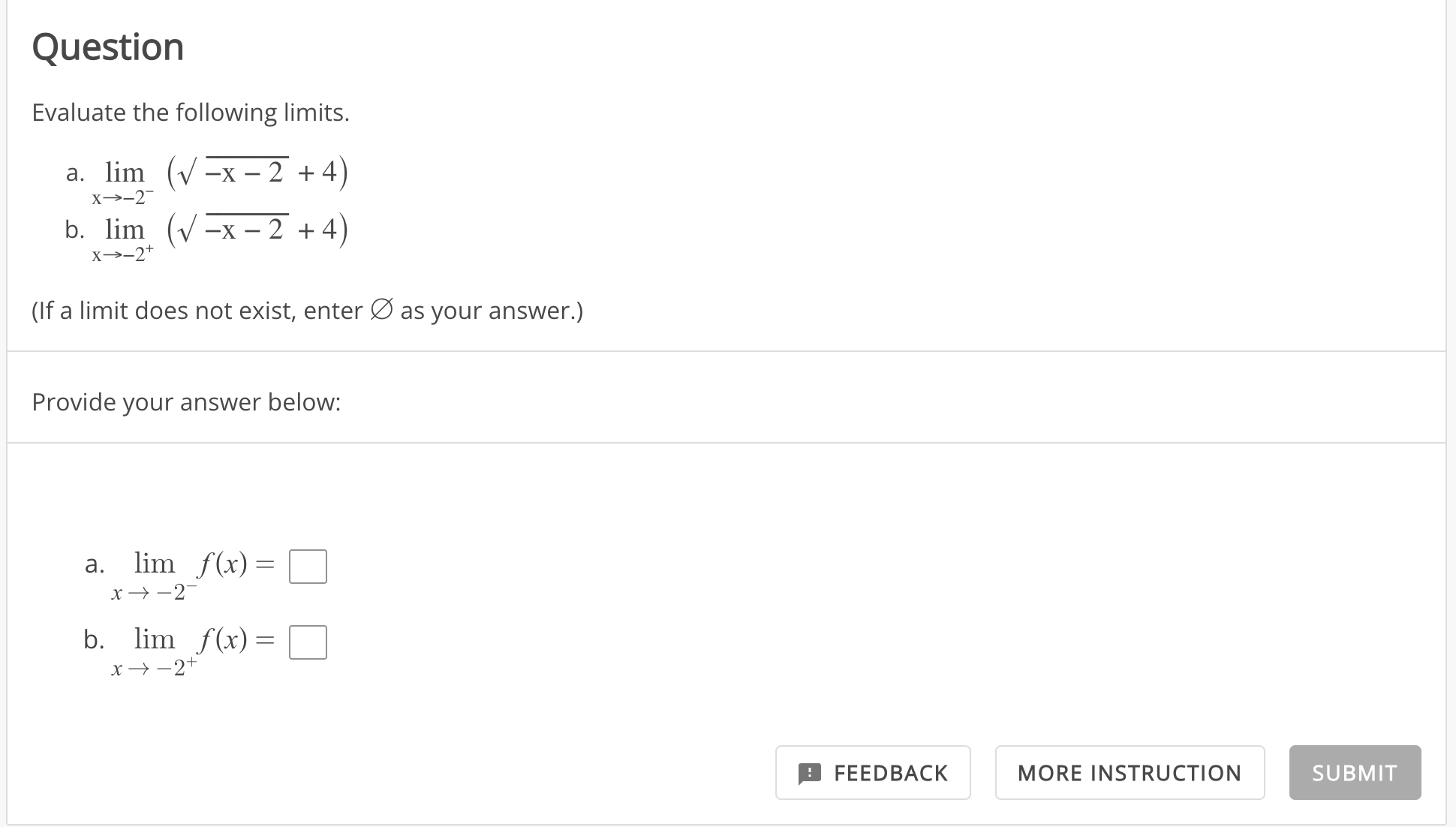 Solved Evaluate The Following Limits A Limx→−2− −x−2 4 B