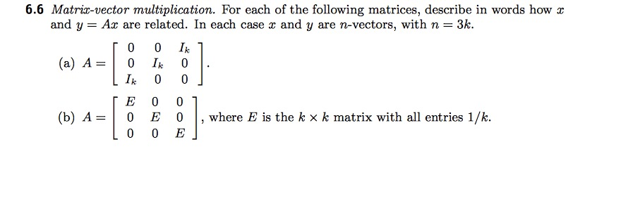 Solved 6.6 Matriz-vector multiplication. For each of the | Chegg.com