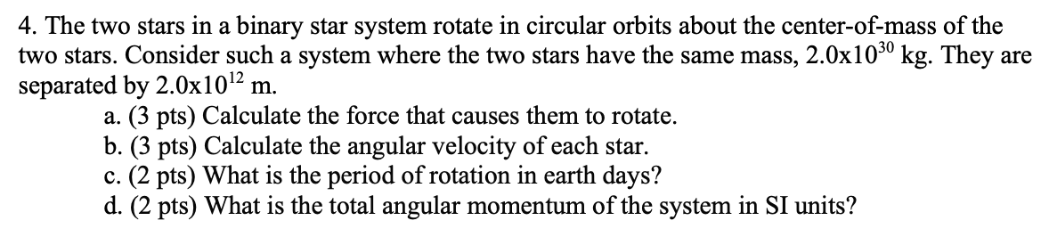 Solved 4. The two stars in a binary star system rotate in | Chegg.com