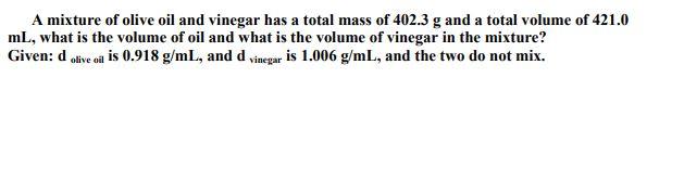 Solved A mixture of olive oil and vinegar has a total mass | Chegg.com