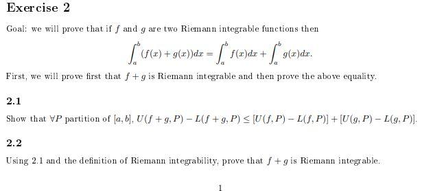 Goal: we will prove that if \( f \) and \( g \) are two Riemann integrable functions then
\[
\int_{a}^{b}(f(x)+g(x)) d x=\int