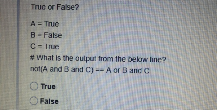 Solved True Or False? A = True B = False C = True # What Is | Chegg.com