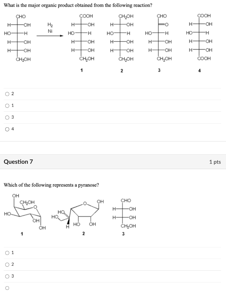 What is the major organic product obtained from the following reaction?
2
1
3
4
Question 7
Which of the following represents