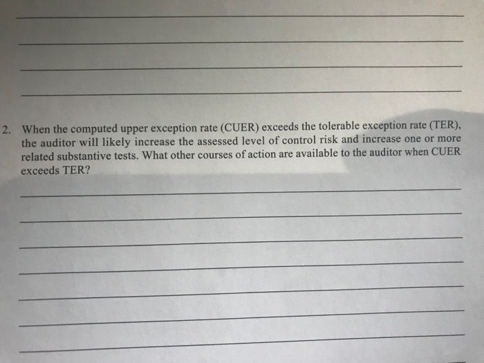 Solved When the computed upper exception rate (CUER) exceeds
