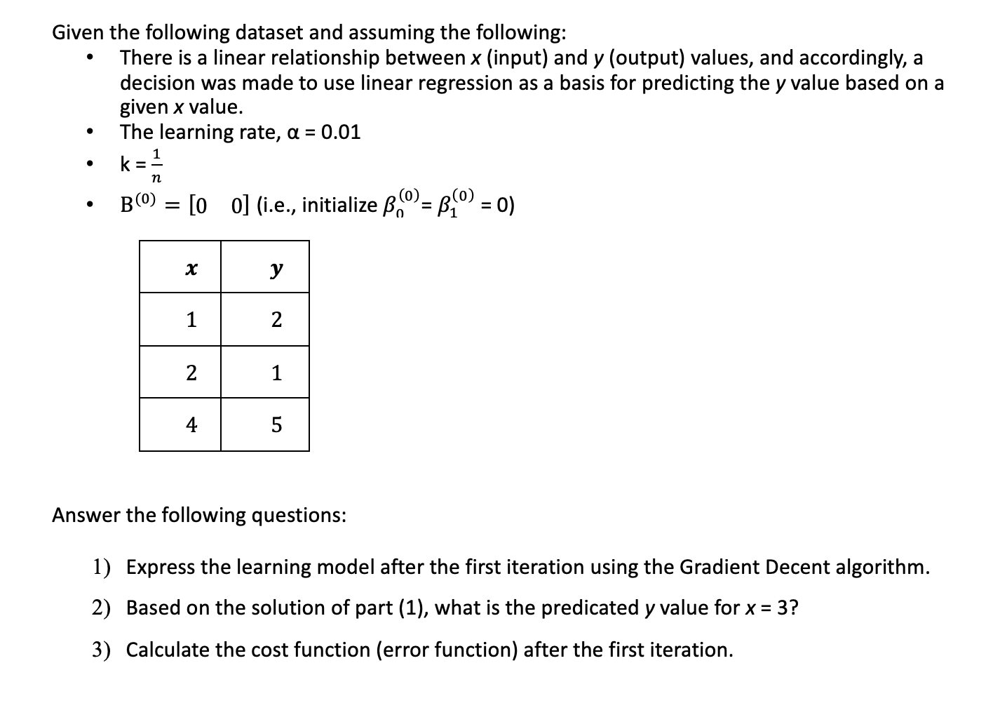 Solved Given the following dataset and assuming the | Chegg.com