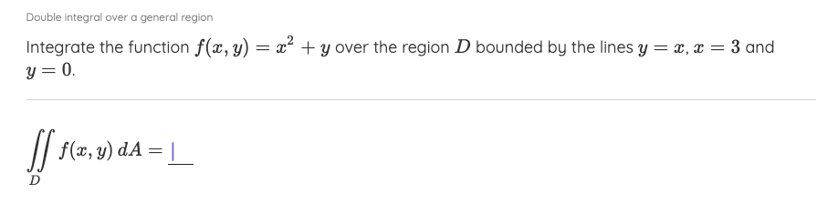Solved Double integral over a general region Integrate the | Chegg.com