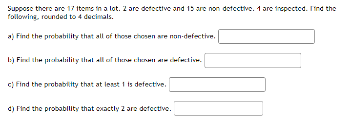 Solved Suppose there are 17 items in a lot. 2 are defective