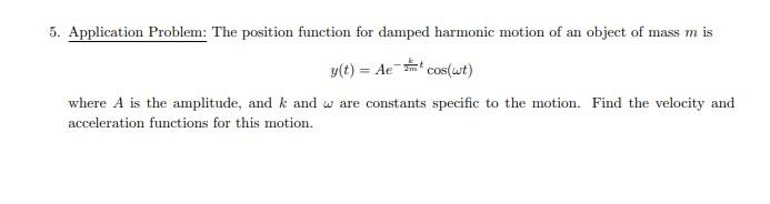 Solved 5. Application Problem: The position function for | Chegg.com