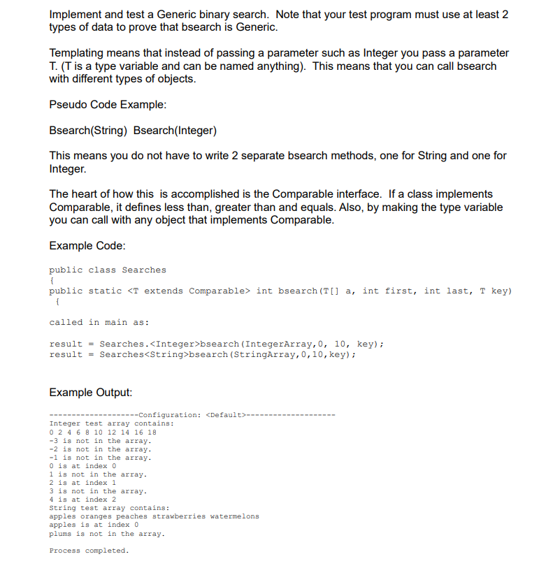 Solved Implement And Test A Generic Binary Search. Note That 