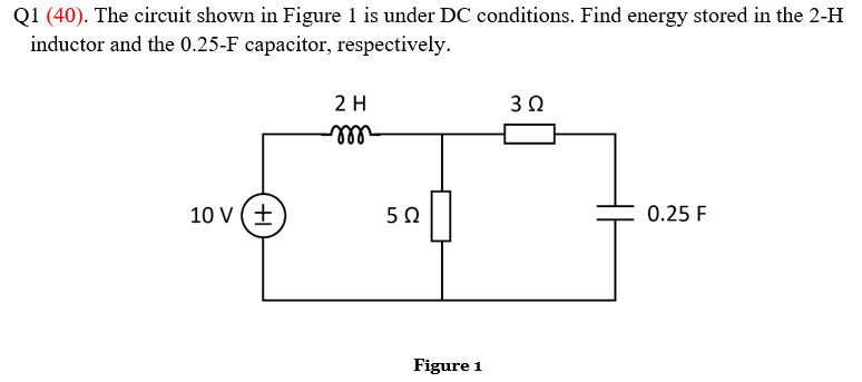 Solved Q1 (40). The circuit shown in Figure 1 is under DC | Chegg.com
