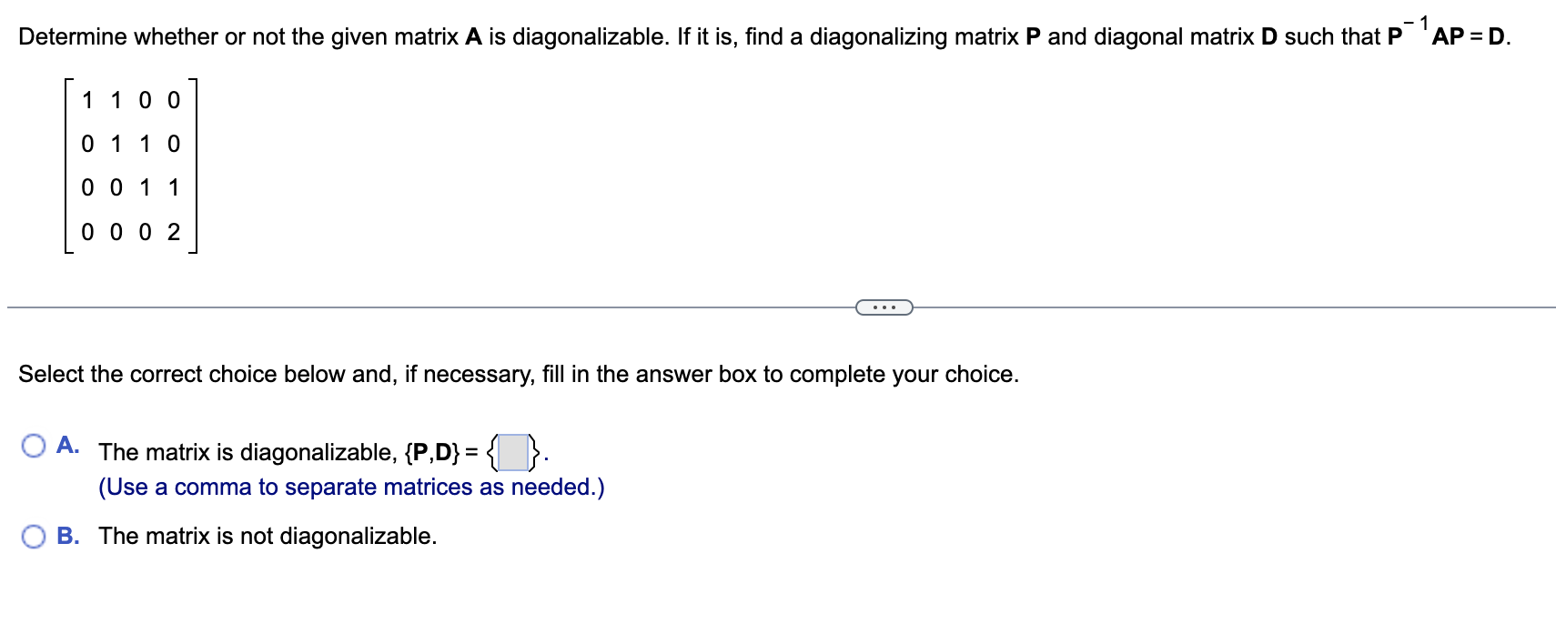 Solved Determine whether or not the given matrix A is | Chegg.com