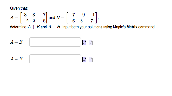 Solved Given That: 8 3 -7 -7-9 And B= -2 2-8 -6 8 7 | Chegg.com