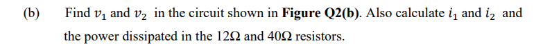 Solved (b) Find v1 and v2 in the circuit shown in Figure | Chegg.com