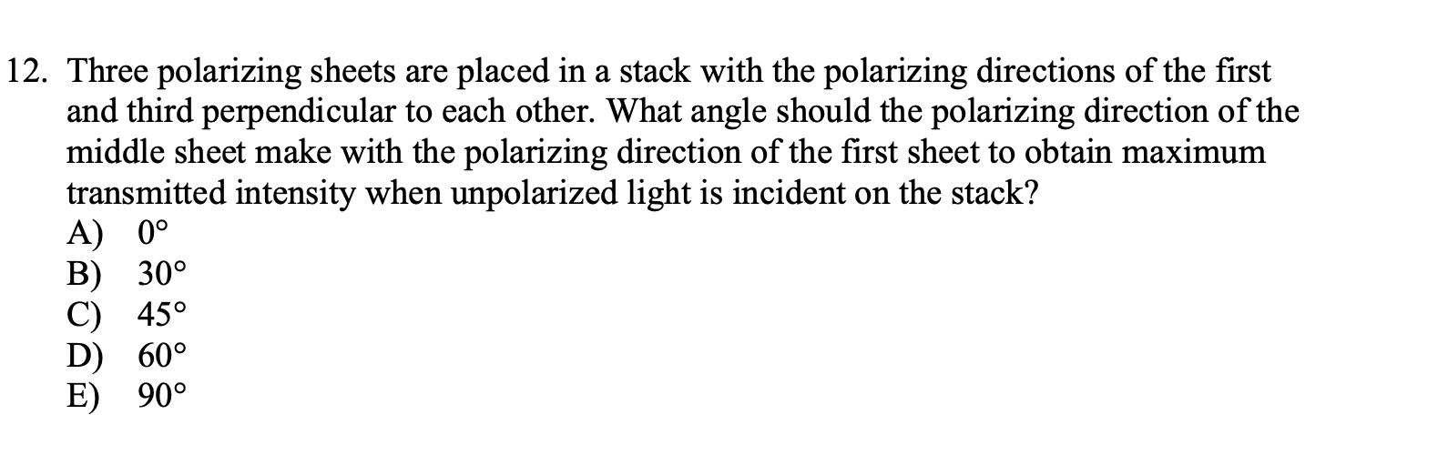 Solved 12. Three Polarizing Sheets Are Placed In A Stack