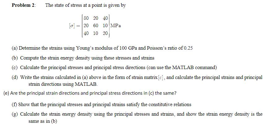 Solved Problem 2: The state of stress at a point is given by | Chegg.com