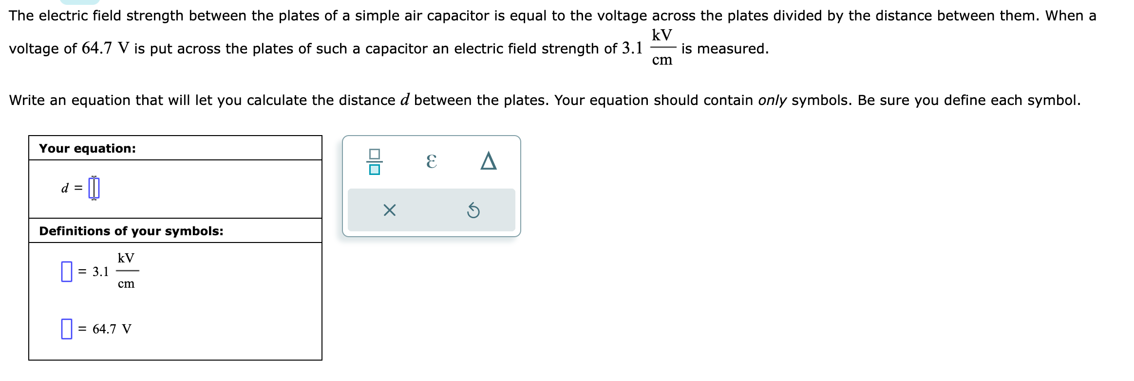 Solved The electric field strength between the plates of a
