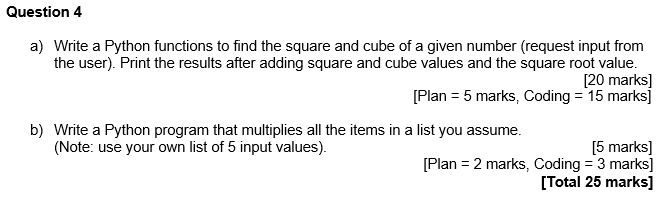 Solved Question 4 a) Write a Python functions to find the | Chegg.com