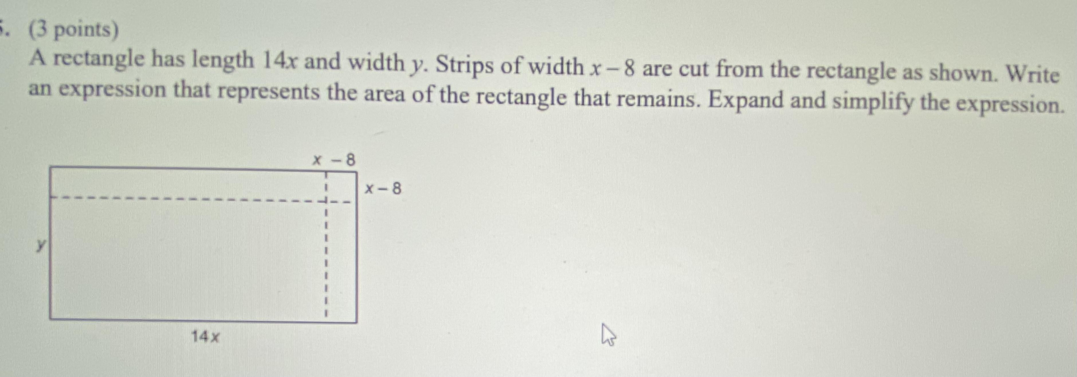 Solved (3 points) A rectangle has length 14x and width y. | Chegg.com