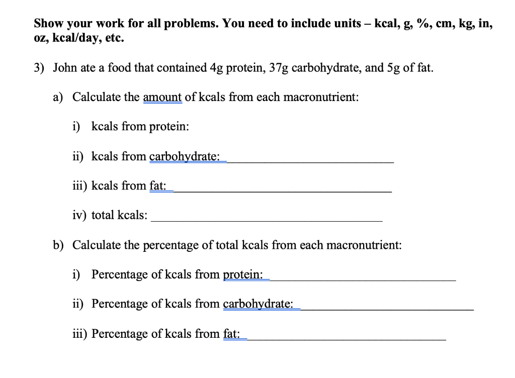 Solved b) Calculate the percentage of total kcals from each