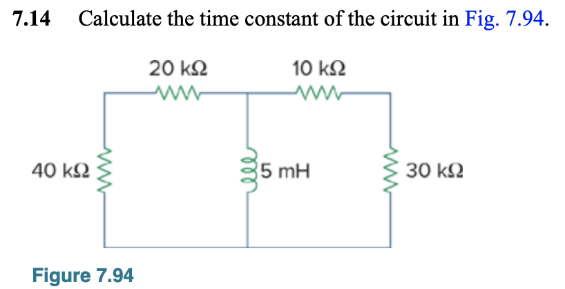 Solved 7.14 Calculate the time constant of the circuit in | Chegg.com