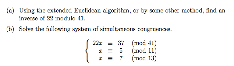 Solved (a) Using the extended Euclidean algorithm, or by | Chegg.com
