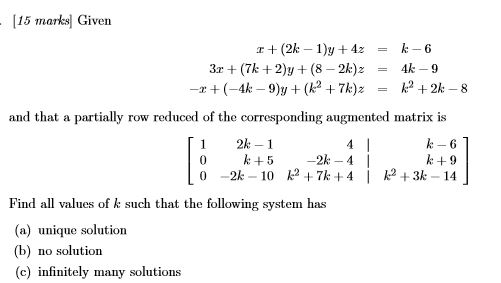 Solved [15 marks] Given 1+(2k-1)y +42 k-6 3r + (7k + 2)y + | Chegg.com