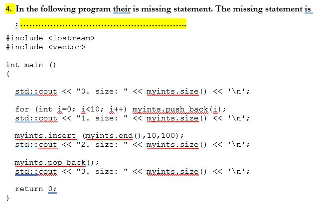 Solved 4. In the following program their is missing | Chegg.com