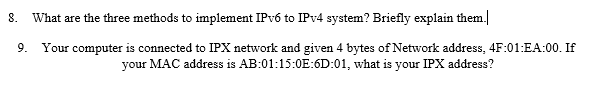 Solved 8. What are the three methods to implement IPv6 to | Chegg.com