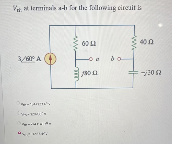 Solved Vth At Terminals A-b For The Following Circuit Is Vth | Chegg.com